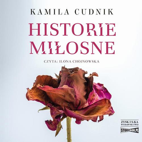 Tytuł: Historie miłosne
Autor: Kamila Cudnik
Wydawnictwo: Storybox
Formaty: MP3