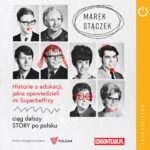 Tytuł: Historie o edukacji, jakie opowiedzieli mi Superbelfrzy
Autor: Marek Stączek
Wydawnictwo: EdisonTeam.pl
Formaty: MP3
