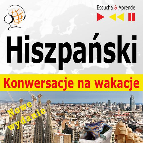 Tytuł: Hiszpański. Konwersacje na wakacje: De vacaciones. Nowe wydanie (Poziom średniozaawansowany)
Autor: Dorota Guzik
Wydawnictwo: DIM
Formaty: MP3