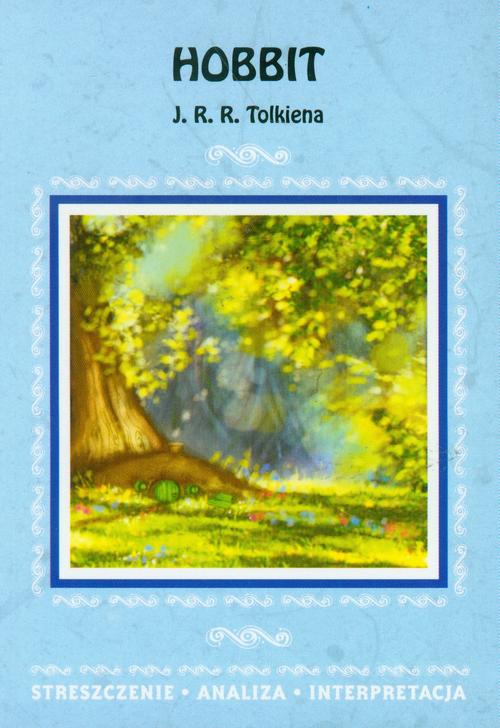 Tytuł: Hobbit J. R. R. Tolkiena. Streszczenie, analiza, interpretacja
Autor: Agnieszka Marszał
Wydawnictwo: Literat
Formaty: PDF