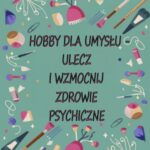 Hobby dla umysłu - ulecz i wzmocnij zdrowie psychiczne — okładka e-booka