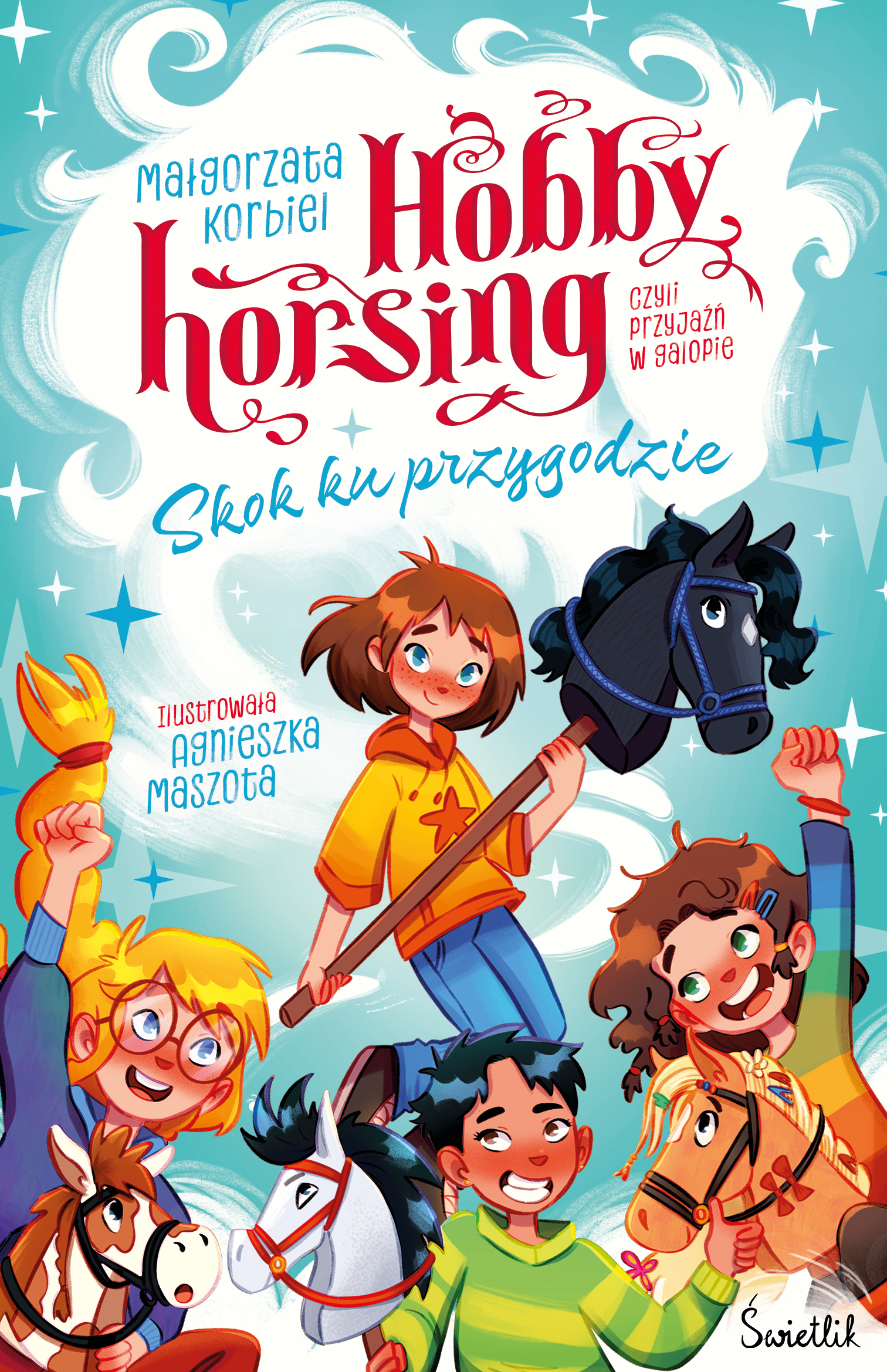 Tytuł: Hobby horsing, czyli przyjaźń w galopie (Tom 1). Skok ku przygodzie. Hobby horsing, czyli przyjaźń w galopie. Tom 1
Autor: Małgorzata Korbiel
Wydawnictwo: Świetlik
Formaty: EPUB, MOBI