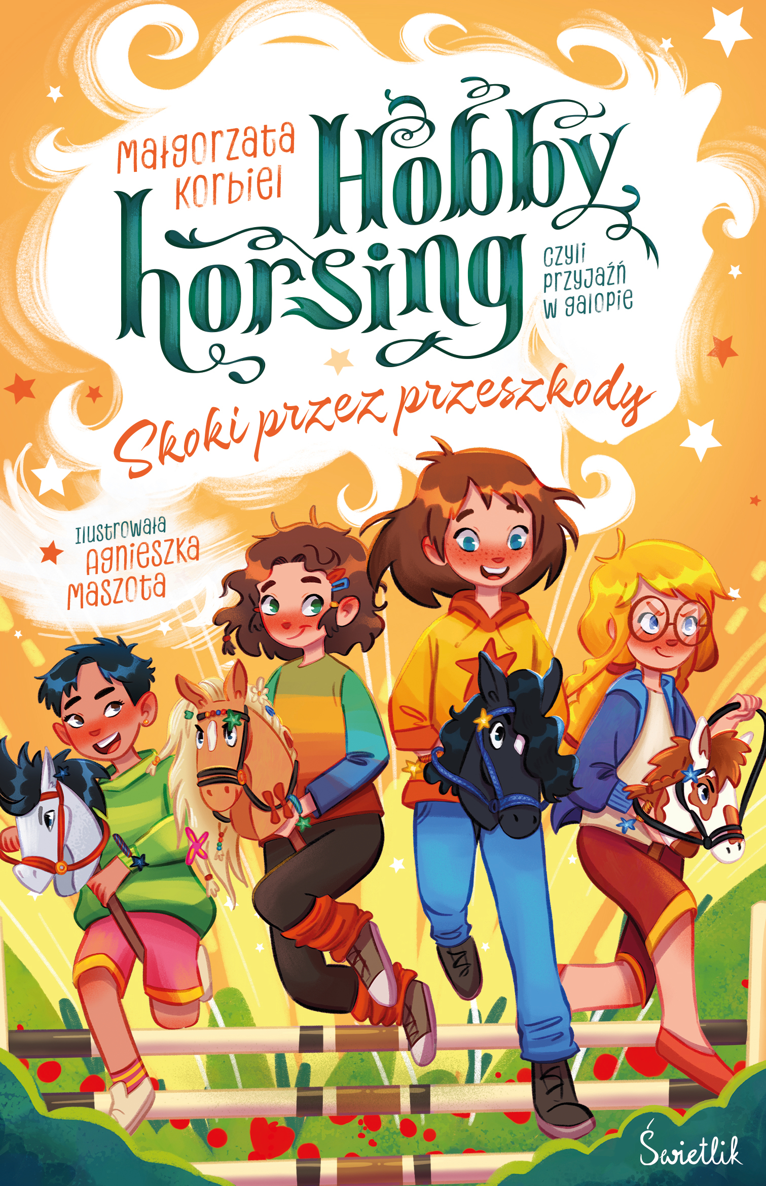 Tytuł: Hobby horsing, czyli przyjaźń w galopie (Tom 2). Skoki przez przeszkody. Hobby horsing, czyli przyjaźń w galopie. Tom 2
Autor: Małgorzata Korbiel
Wydawnictwo: Świetlik
Formaty: EPUB, MOBI