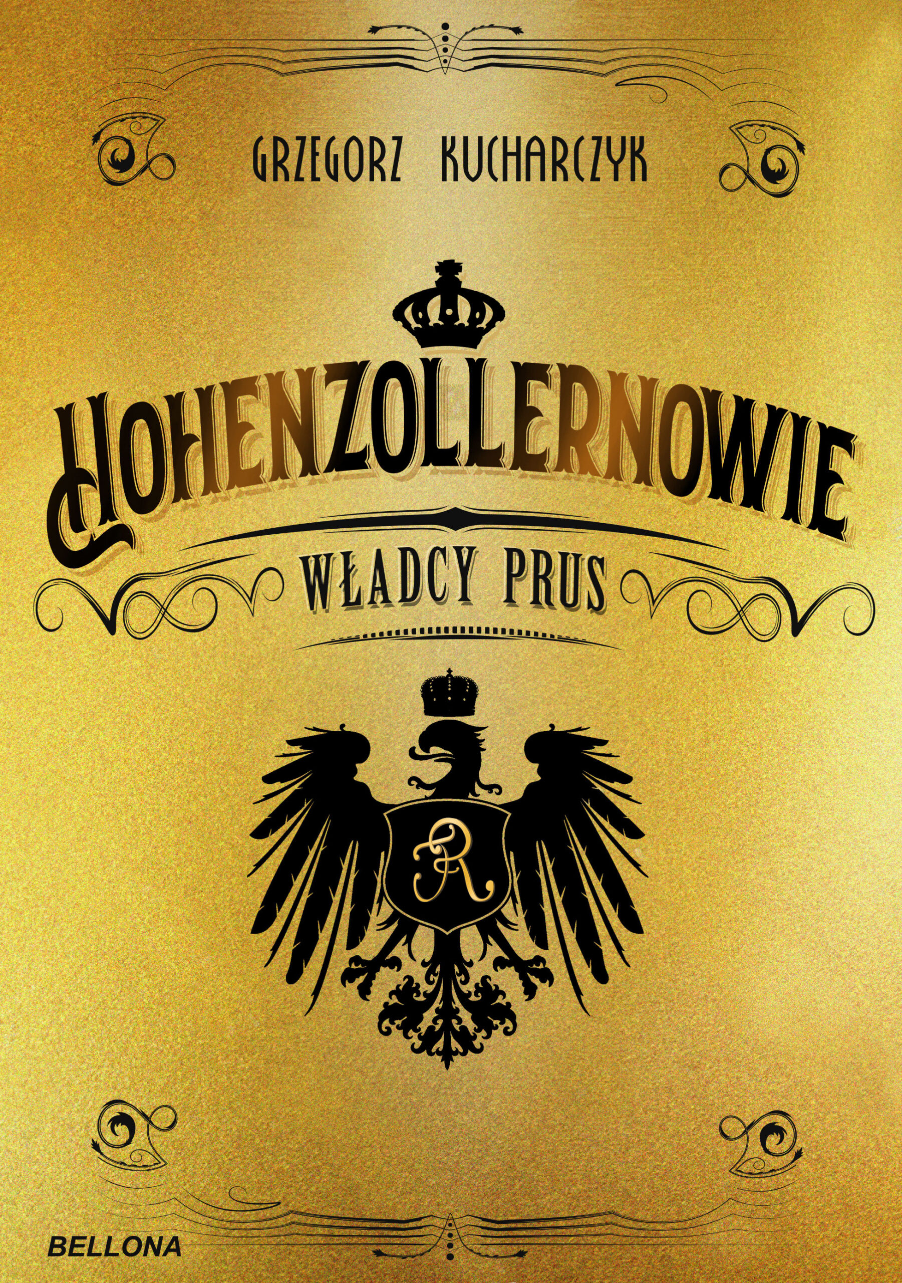 Tytuł: Hohenzollernowie. Władcy Prus
Autor: Grzegorz Kucharczyk
Wydawnictwo: Bellona
Formaty: EPUB, MOBI