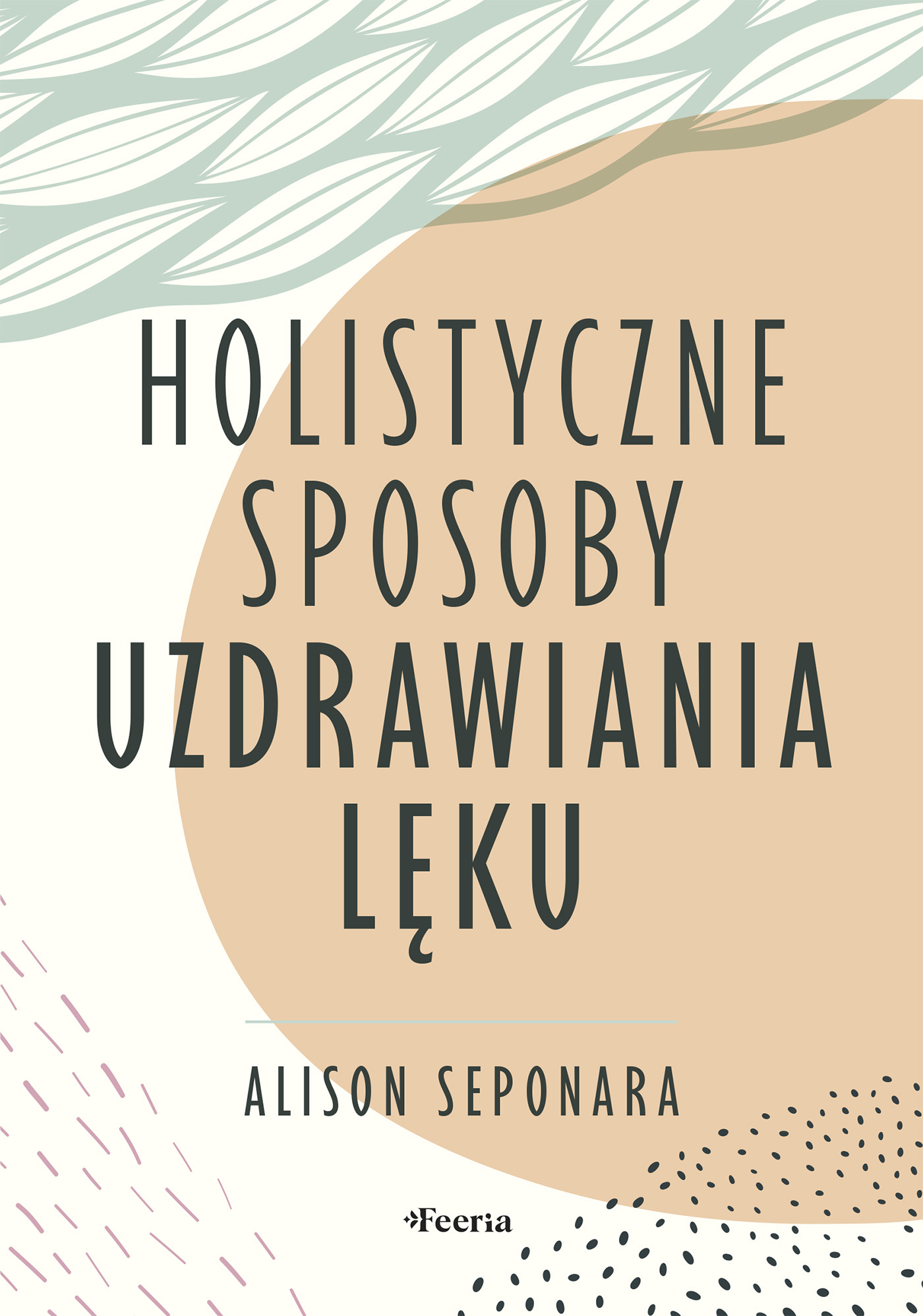 Tytuł: Holistyczne sposoby uzdrawiania lęku
Autor: Alison Seponara
Wydawnictwo: Wydawnictwo JK (Aha, Feeria)
Formaty: EPUB, MOBI