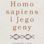 Tytuł: Homo sapiens i jego geny. Opowieść o nas i naszych przodkach
Autor: Johannes Krause, Thomas Trappe
Wydawnictwo: NieZwykłe
Formaty: MOBI, EPUB, PDF