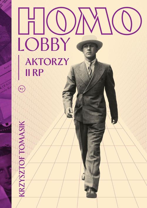 Tytuł: Homolobby. Aktorzy II RP
Autor: Krzysztof Tomasik
Wydawnictwo: Wydawnictwo Krytyki Politycznej
Formaty: EPUB, MOBI