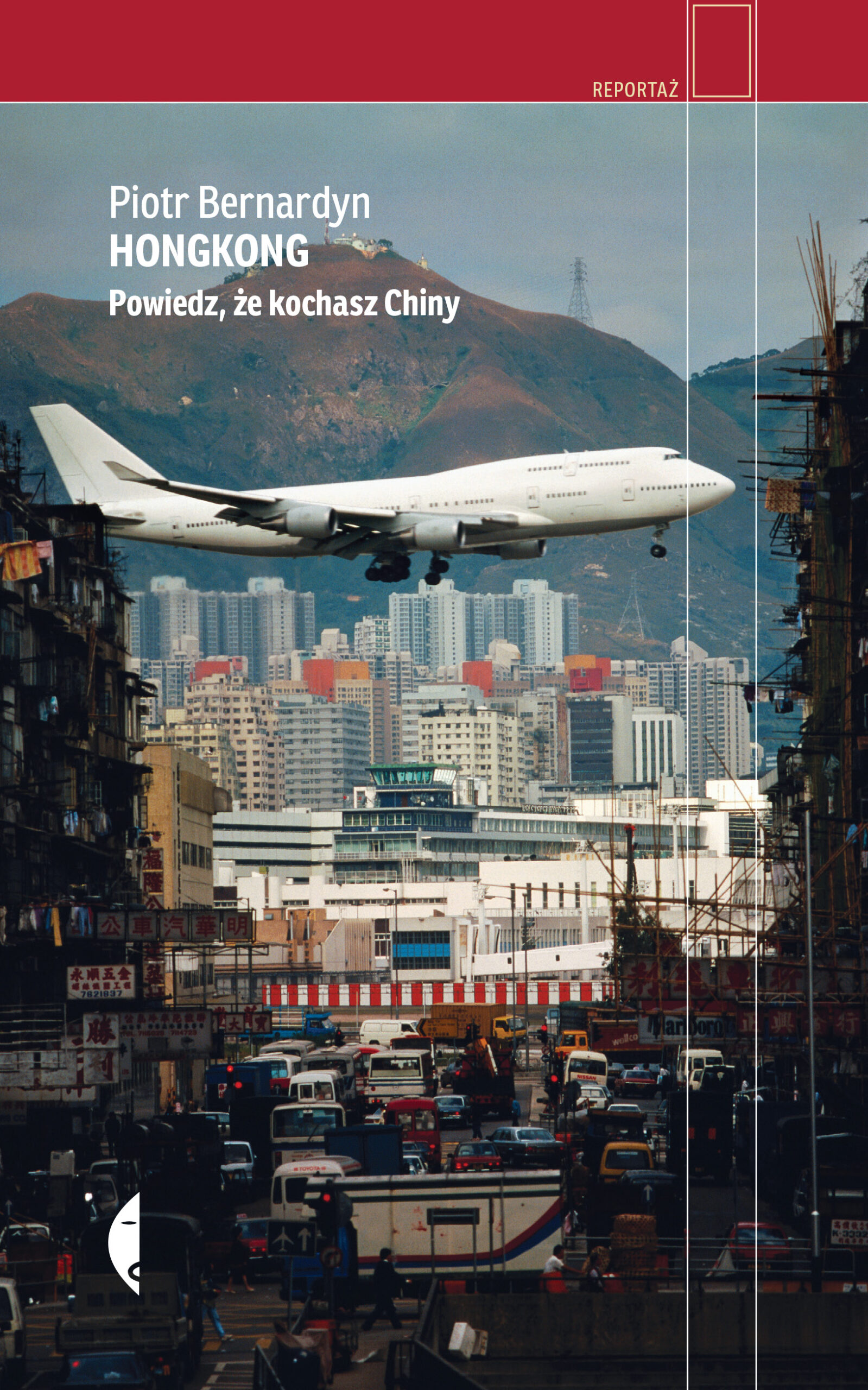 Tytuł: Hongkong. Powiedz, że kochasz Chiny
Autor: Piotr Bernardyn
Wydawnictwo: Wydawnictwo Czarne
Formaty: EPUB, MOBI