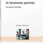Tytuł: HR Business Partner. Koncepcja i praktyka
Autor: Grzegorz Filipowicz
Wydawnictwo: Wolters Kluwer
Formaty: PDF