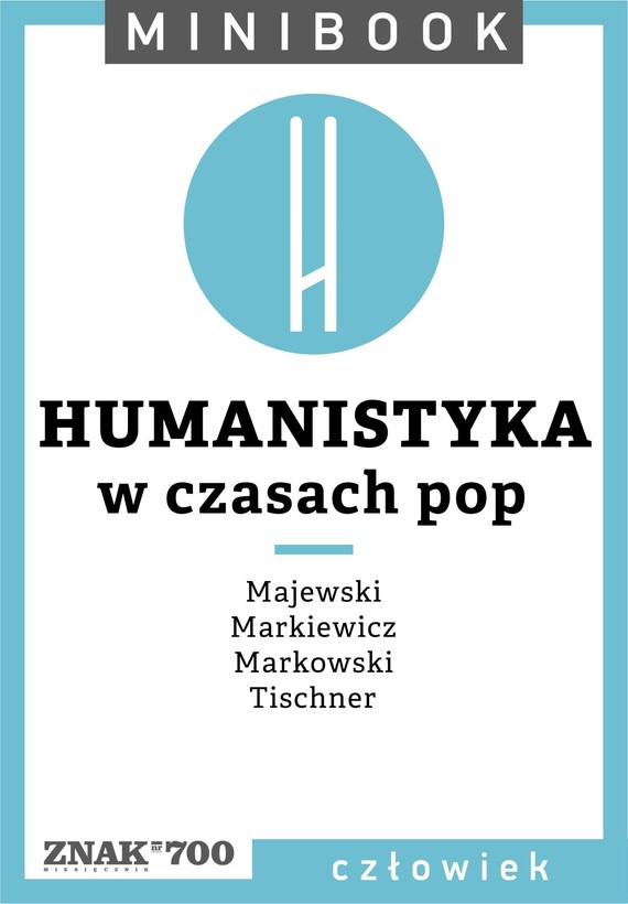 Tytuł: Humanistyka [w czasach pop]. Minibook
Autor: 
Wydawnictwo: Miesięcznik Znak
Formaty: EPUB, MOBI