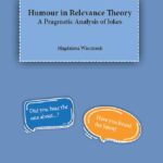 Tytuł: Humour in Relevance Theory. A Pragmatic Analisys of Jokes
Autor: Magdalena Wieczorek
Wydawnictwo: Uniwersytet w Siedlcach
Formaty: PDF