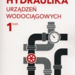 Hydraulika urządzeń wodociągowych Tom 1 — okładka e-booka