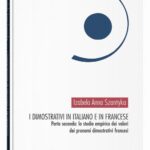 Tytuł: I dimostrativi in italiano e in francese. Parte seconda: lo studio empirico dei valori dei pronomi dimostrativi francesi
Autor: Izabela Anna Szantyka
Wydawnictwo: UMCS
Formaty: PDF