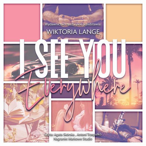 Tytuł: I See You Everywhere
Autor: Wiktoria Lange
Wydawnictwo: NieZwykłe
Formaty: MP3