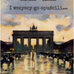 Tytuł: I wszyscy go opuścili...
Autor: Mariusz Sambor
Wydawnictwo: Anagram
Formaty: PDF, EPUB, MOBI