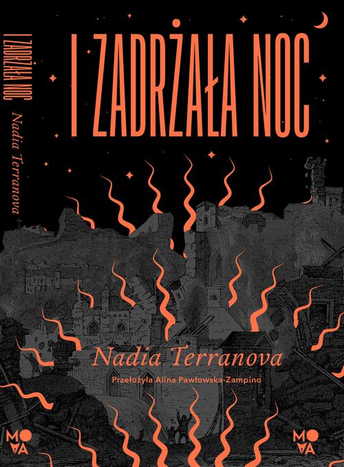 Tytuł: I zadrżała noc
Autor: Nadia Terranova
Wydawnictwo: Mova
Formaty: EPUB, MOBI