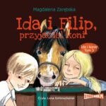 Tytuł: Ida i konie. Tom 3. Ida i Filip, przyjaciel koni
Autor: Magdalena Zarębska
Wydawnictwo: Storybox
Formaty: MP3