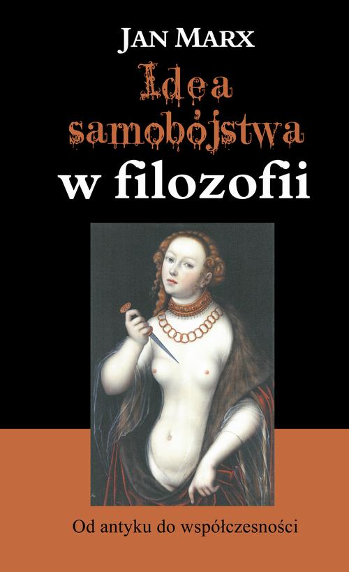 Tytuł: Idea śmierci w filozofii
Autor: Jan Marx
Wydawnictwo: Książka i Wiedza
Formaty: PDF