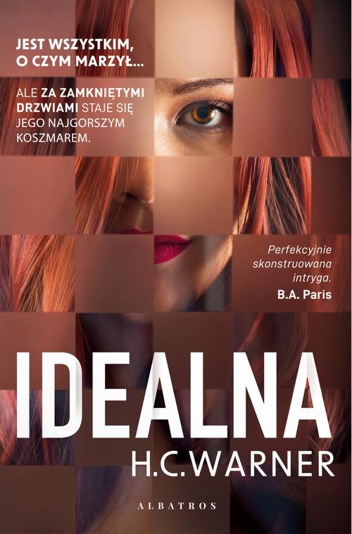 Tytuł: IDEALNA
Autor: H.C. Warner
Wydawnictwo: Albatros
Formaty: EPUB, MOBI