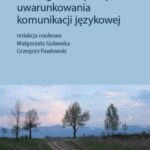 Tytuł: Ideologiczne i polityczne uwarunkowania komunikacji językowej
Autor: Małgorzata Guławska, Grzegorz Pawłowski
Wydawnictwo: Wydawnictwa Uniwersytetu Warszawskiego
Formaty: PDF, MOBI, EPUB