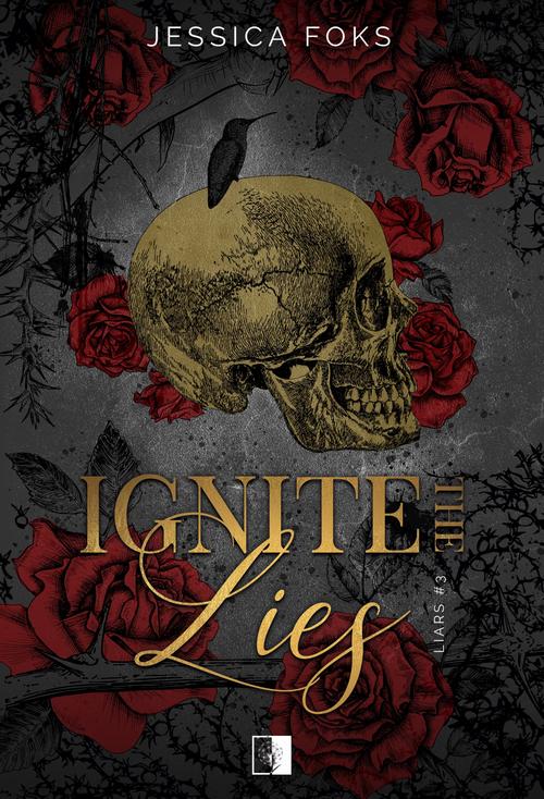 Tytuł: Ignite the Lies
Autor: Jessica Foks
Wydawnictwo: NieZwykłe
Formaty: MOBI, EPUB