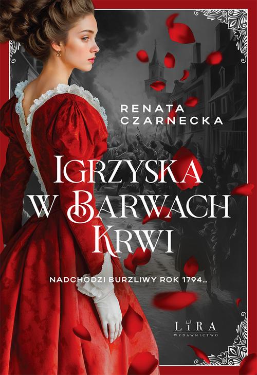 Tytuł: Igrzyska w barwach krwi
Autor: Renata Czarnecka
Wydawnictwo: Lira
Formaty: EPUB, MOBI