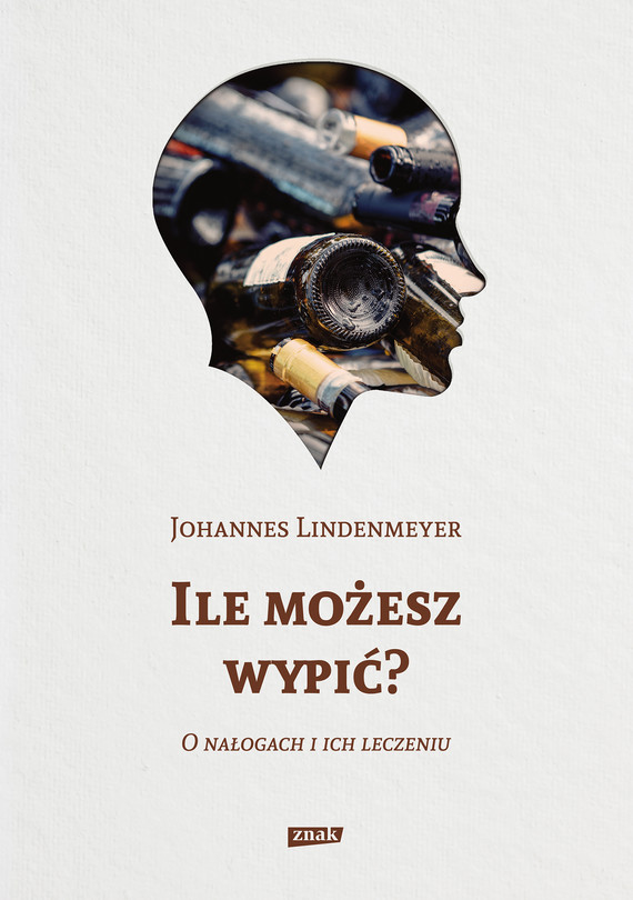 Ile możesz wypić? O nałogach i ich leczeniu — okładka e-booka