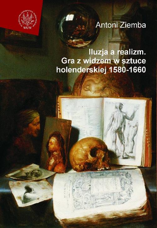 Tytuł: Iluzja a realizm
Autor: Antoni Ziemba
Wydawnictwo: Wydawnictwa Uniwersytetu Warszawskiego
Formaty: PDF
