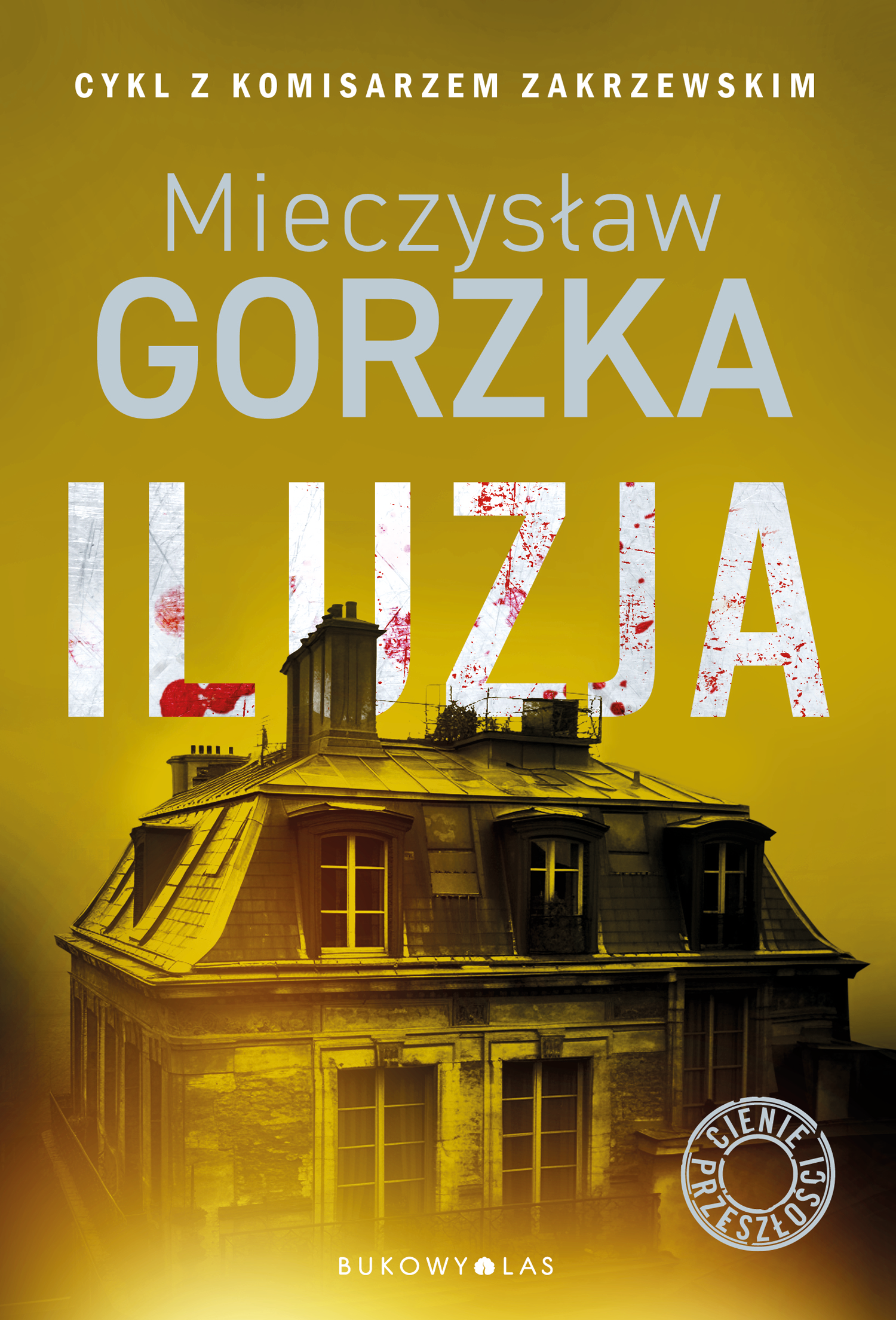 Tytuł: Iluzja. Cienie przeszłości
Autor: Mieczysław Gorzka
Wydawnictwo: Wydawnictwo Bukowy Las
Formaty: EPUB, MOBI