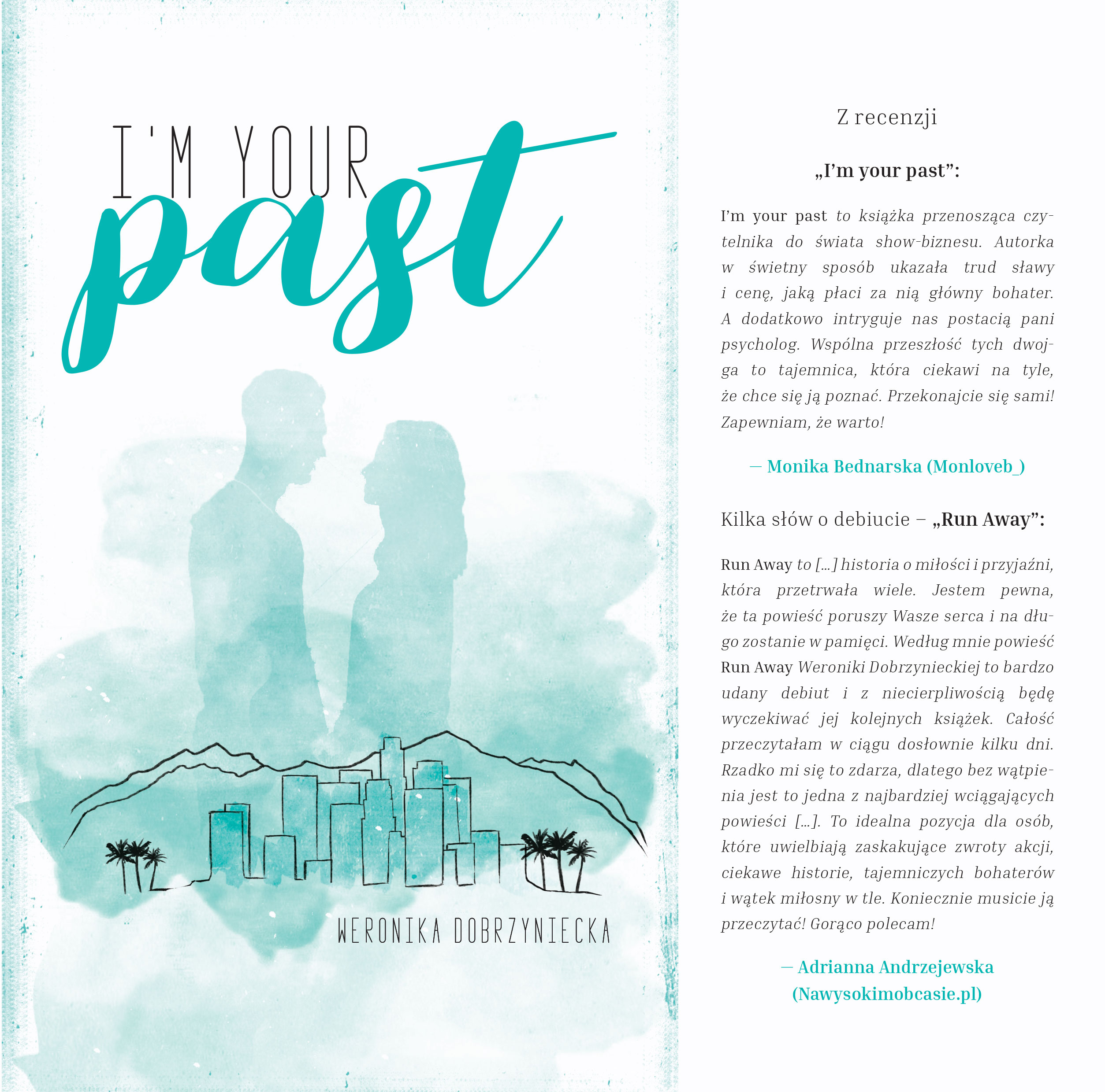 Tytuł: I'm your past
Autor: Weronika Dobrzyniecka
Wydawnictwo: Wydawnictwo Borgis
Formaty: EPUB, MOBI