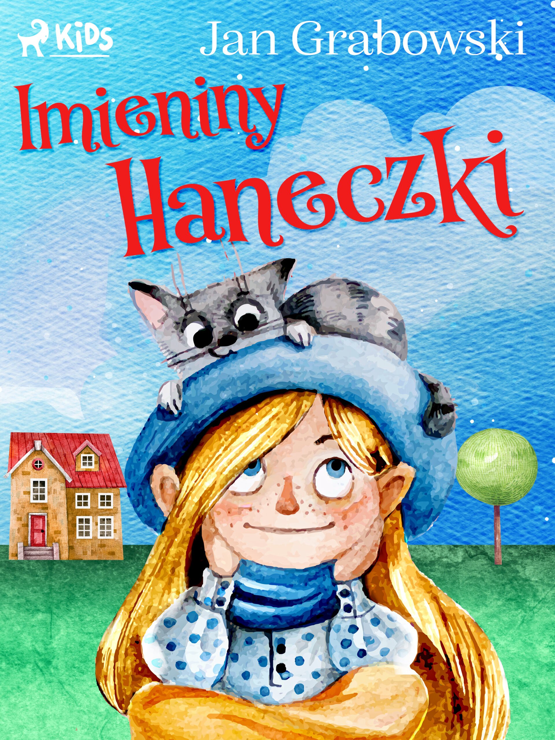 Tytuł: Imieniny Haneczki
Autor: Jan Grabowski
Wydawnictwo: SAGA Egmont
Formaty: EPUB, MOBI