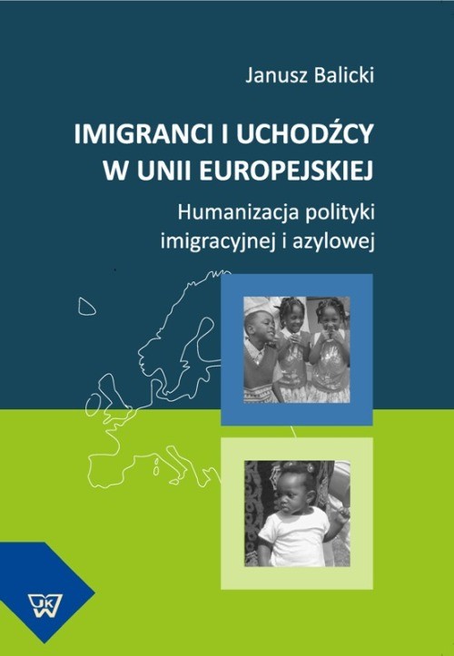Tytuł: Imigranci i uchodźcy w Unii Europejskiej
Autor: Janusz Balicki
Wydawnictwo: Wydawnictwo Naukowe UKSW
Formaty: PDF