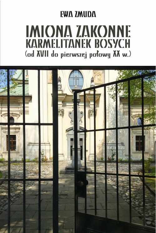 Tytuł: IMIONA ZAKONNE KARMELITANEK BOSYCH (od XVII do pierwszej polowy XX w.)
Autor: Ewa Zmuda
Wydawnictwo: Uniwersytet Pedagogiczny w Krakowie
Formaty: PDF