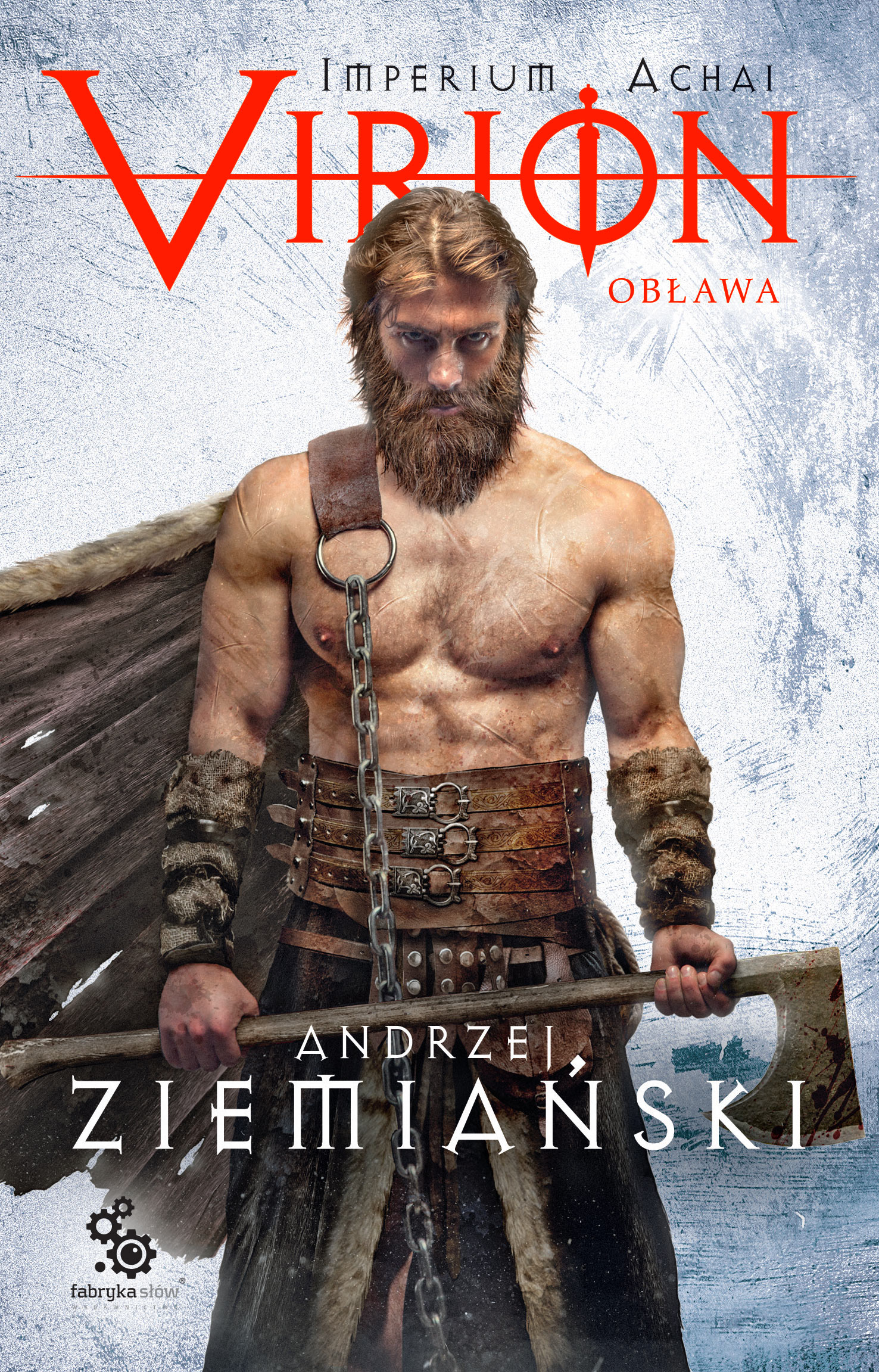 Tytuł: Imperium Achai (#2). Virion 2. Obława
Autor: Andrzej Ziemiański
Wydawnictwo: Fabryka Słów
Formaty: EPUB, MOBI