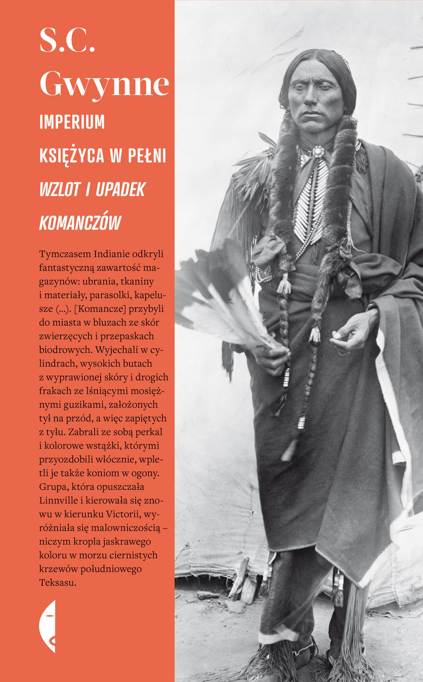 Tytuł: Imperium księżyca w pełni. Wzlot i upadek Komanczów
Autor: S. C. Gwynne
Wydawnictwo: Wydawnictwo Czarne
Formaty: EPUB, MOBI