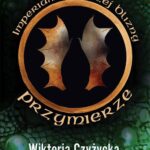 Tytuł: Imperium smoczej blizny Przymierze
Autor: Wiktoria Czyżycka
Wydawnictwo: Alegoria
Formaty: MOBI, EPUB