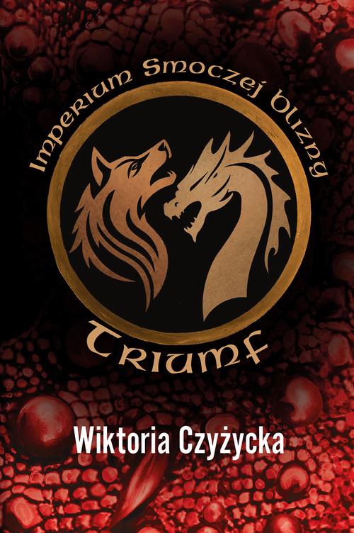 Tytuł: Imperium Smoczej Blizny. Triumf
Autor: Wiktoria Czyżycka
Wydawnictwo: Alegoria
Formaty: MOBI, EPUB