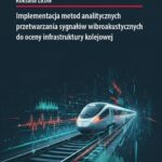 Tytuł: Implementacja metod analitycznych przetwarzania sygnałów wibroakustycznych do oceny infrastruktury kolejowej
Autor: Roksana Licow
Wydawnictwo: Politechnika Gdańska
Formaty: PDF