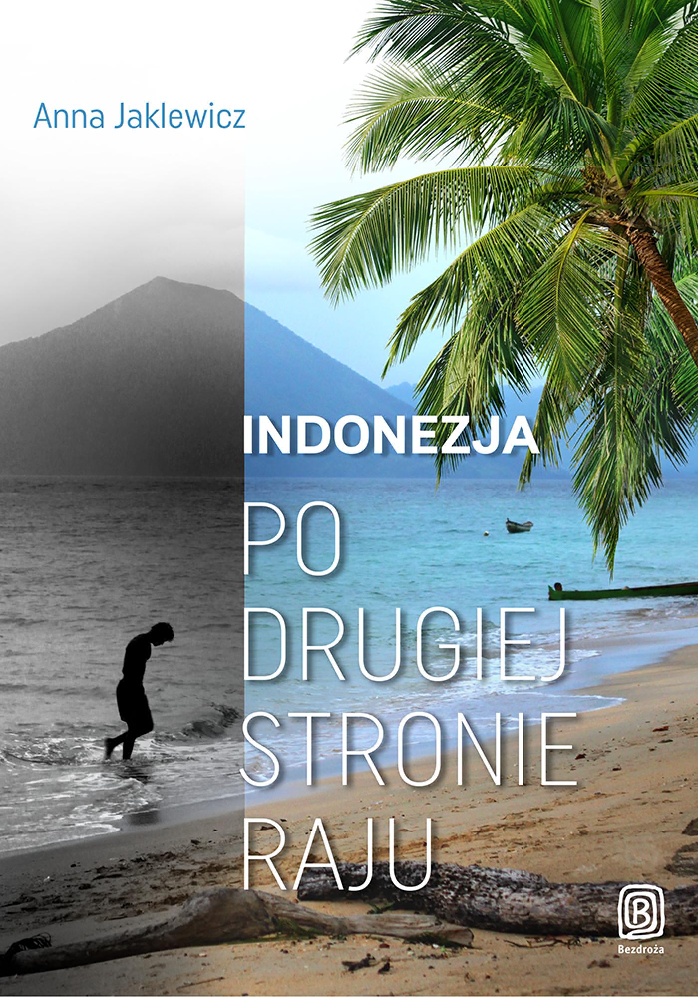 Indonezja. Po drugiej stronie raju — okładka e-booka
