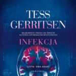 Tytuł: INFEKCJA
Autor: Tess Gerritsen
Wydawnictwo: Albatros
Formaty: MP3