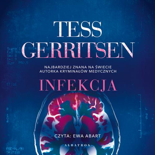 Tytuł: INFEKCJA
Autor: Tess Gerritsen
Wydawnictwo: Albatros
Formaty: MP3