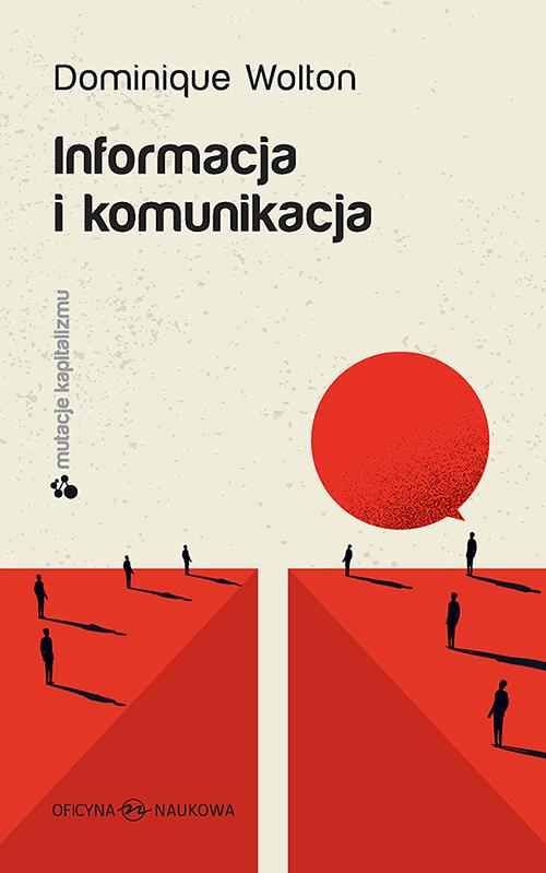Tytuł: Informacja i komunikacja
Autor: Dominique Wolton
Wydawnictwo: Oficyna Naukowa
Formaty: PDF