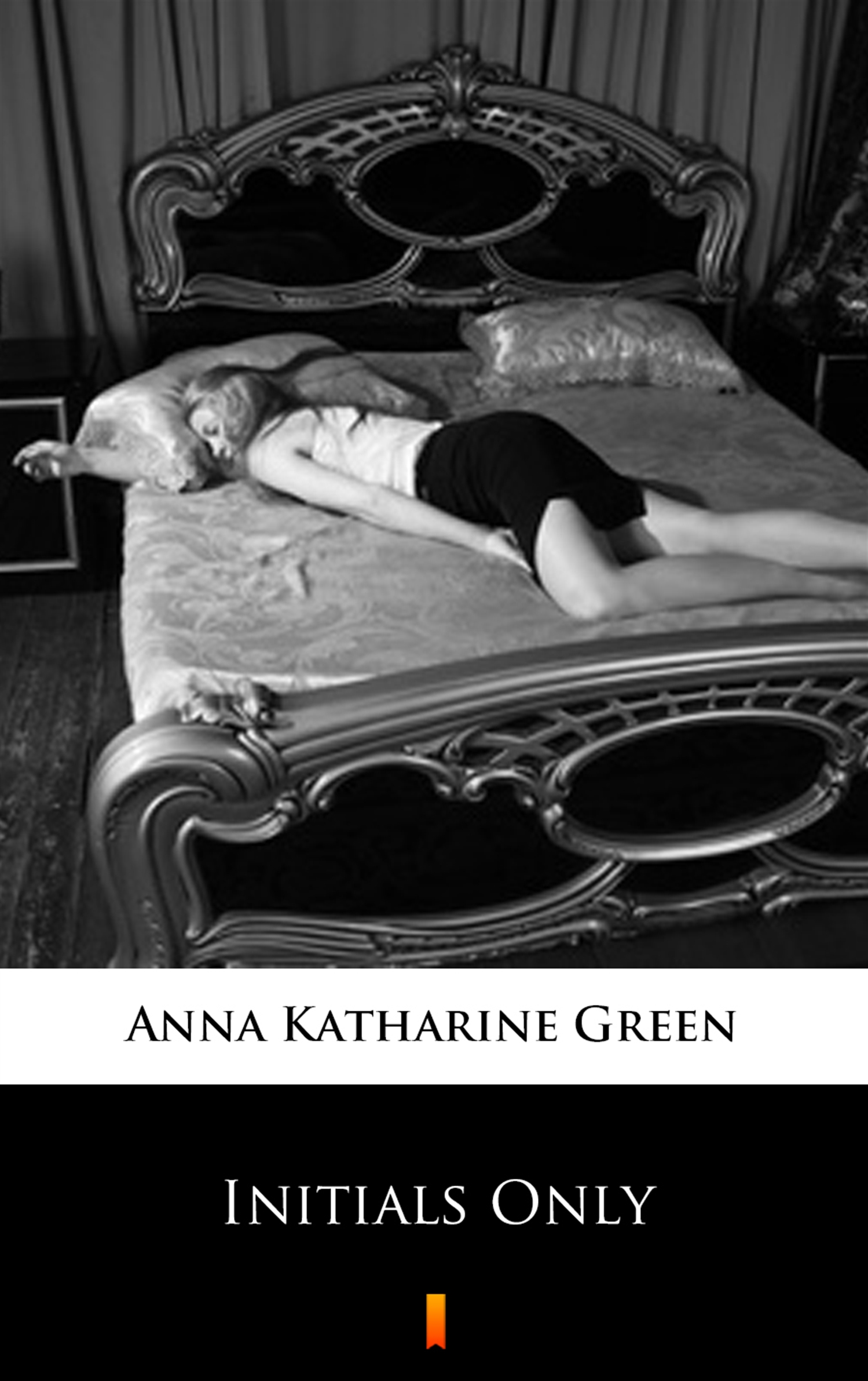Tytuł: Initials Only
Autor: Anna Katharine Green
Wydawnictwo: KtoCzyta.pl
Formaty: EPUB, MOBI