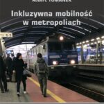 Inkluzywna mobilność w metropoliach — okładka e-booka