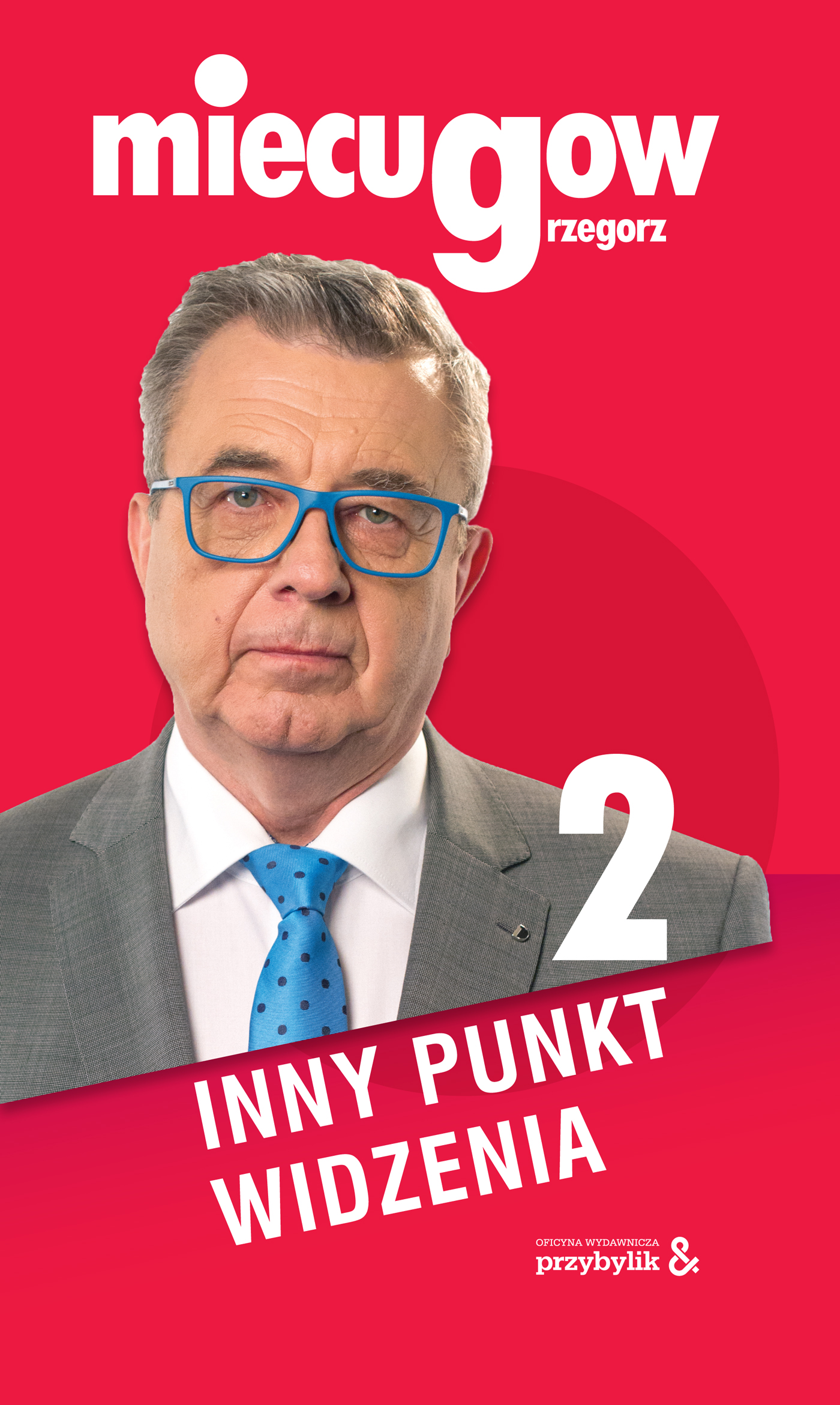 Tytuł: Inny Punkt Widzenia 2
Autor: Grzegorz Miecugow
Wydawnictwo: Oficyna Wydawnicza Przybylik&
Formaty: EPUB, MOBI