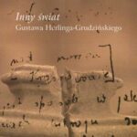 Tytuł: Inny świat Gustawa Herlinga Grudzińskiego
Autor: Włodzimierz Bolecki
Wydawnictwo: Universitas
Formaty: PDF