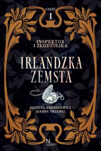 Inspektor i złodziejka. Irlandzka zemsta Tom I, Część I — okładka e-booka