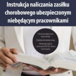 Instrukcja naliczania zasiłku chorobowego ubezpieczonym niebędącym pracownikami — okładka e-booka