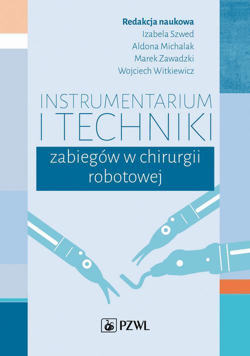 Instrumentarium i techniki zabiegów w chirurgii robotowej — okładka e-booka
