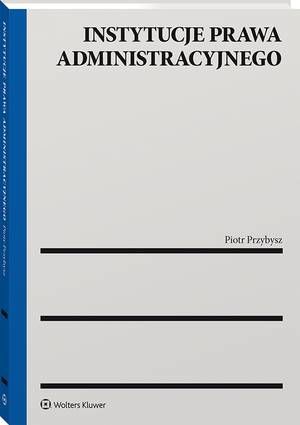 Instytucje prawa administracyjnego — okładka
